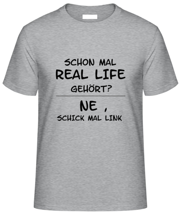 Unisex T-Shirt - Real Life
